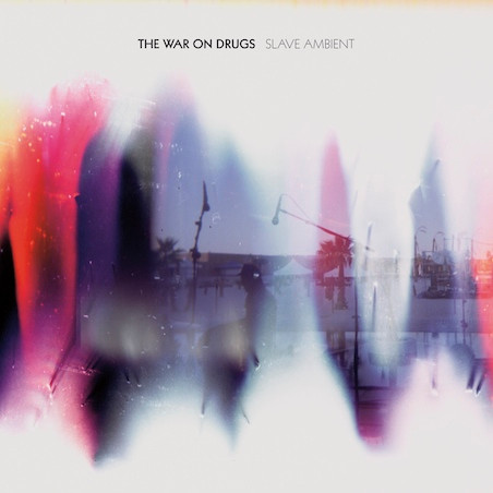 The War On Drugs - Slave Ambient