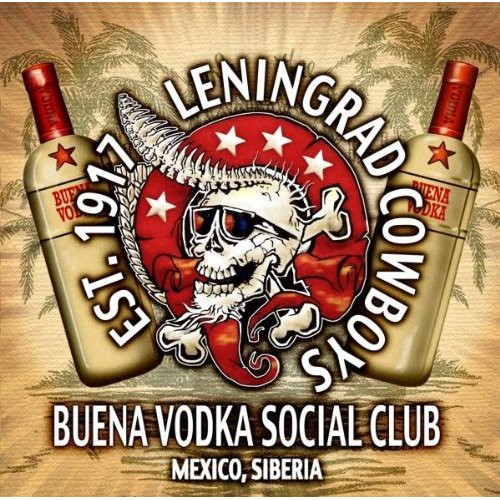 Leningrad Cowboys - Buena Vodka Social Club