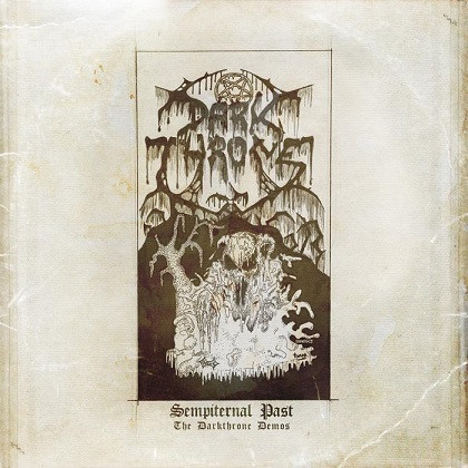 Darkthrone - Sempiternal Past (The Darkthrone Demos)