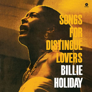 Billie Holiday - Songs For Distingué Lovers