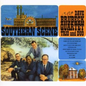 The Dave Brubeck Quartet, The Dave Brubeck Trio, The Dave Brubeck Duo - Southern Scene