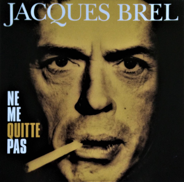 Jacques Brel - Ne Me Quitte Pas