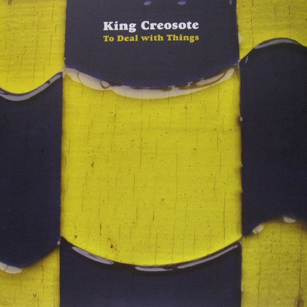 King Creosote - To Deal With Things