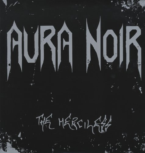 Aura Noir - The Merciless