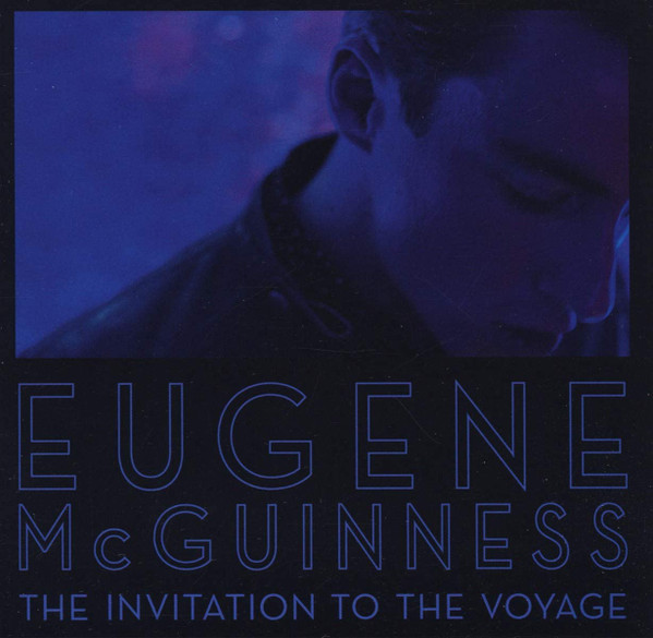 Eugene McGuinness - The Invitation To The Voyage