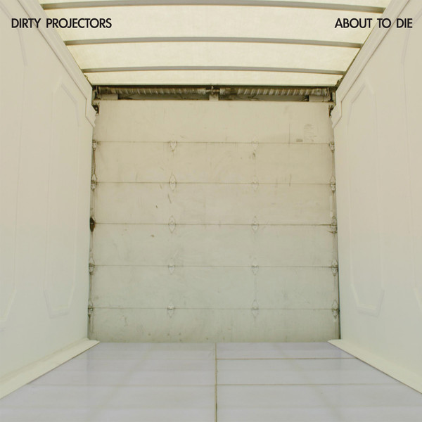 Dirty Projectors - About To Die