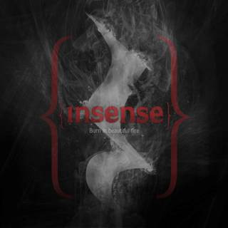 Insense (2) - Burn In Beautiful Fire