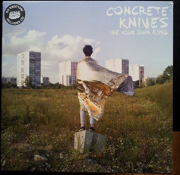 Concrete Knives - Be Your Own King