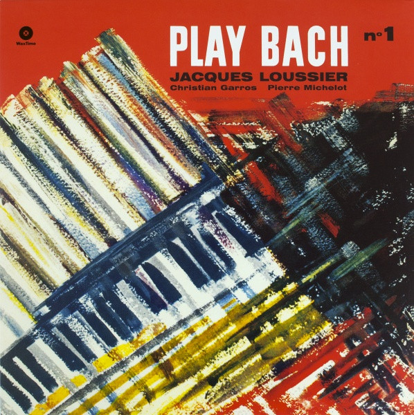 Jacques Loussier, Christian Garros, Pierre Michelot - Play Bach No.1