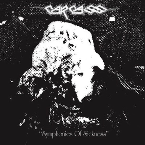 Carcass - Symphonies Of Sickness