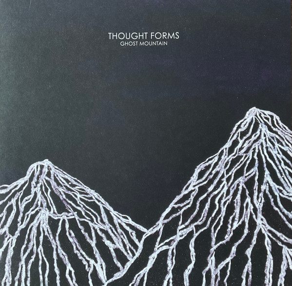 Thought Forms - Ghost Mountain