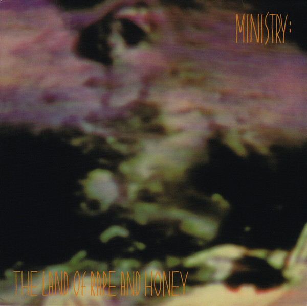 Ministry - The Land Of Rape And Honey