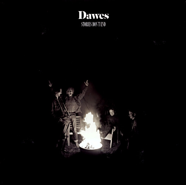 Dawes (2) - Stories Don't End