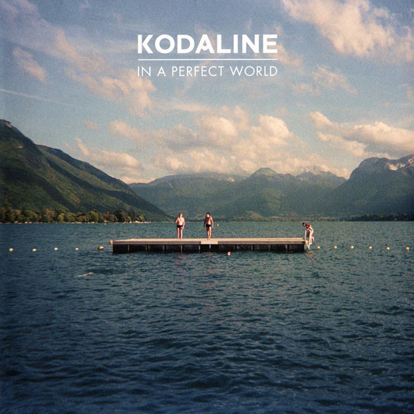 Kodaline - In A Perfect World