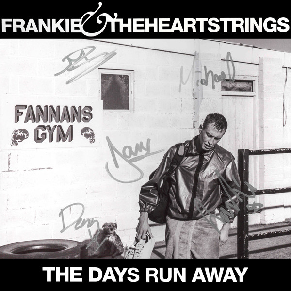 Frankie & The Heartstrings - The Days Run Away