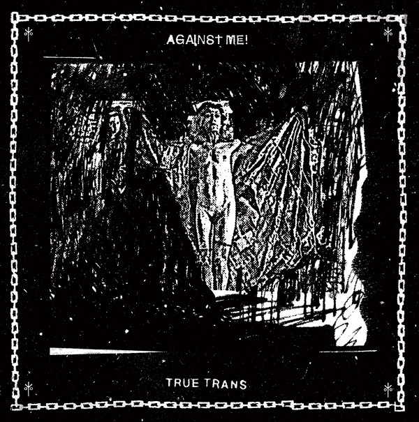 Against Me! - True Trans