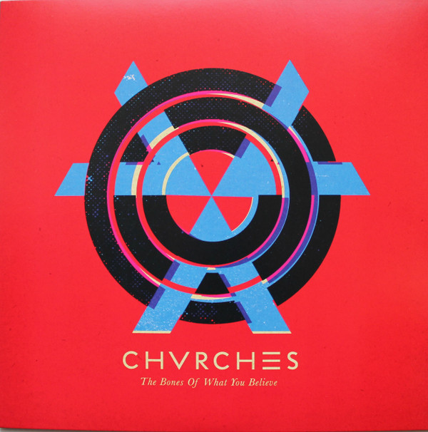 Chvrches - The Bones Of What You Believe