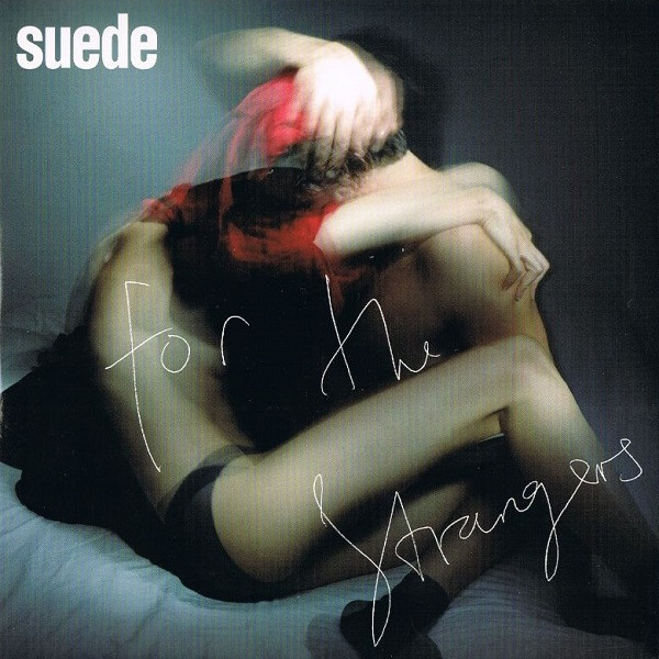 Suede - For The Strangers / Hit Me