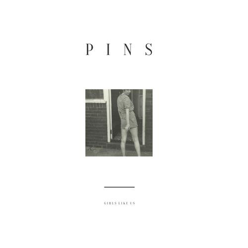 Pins - Girls Like Us