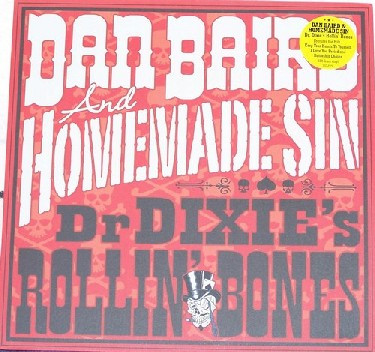 Dan Baird And Homemade Sin - Dr Dixie's Rollin' Bones