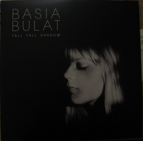 Basia Bulat - Tall Tall Shadow