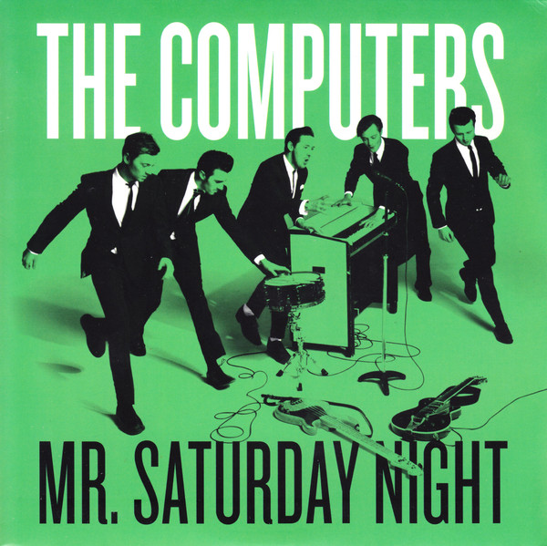 The Computers - Mr. Saturday Night