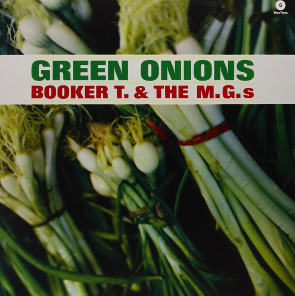 Booker T & The MG's - Green Onions