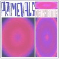 The Primevals - Disinhibitor