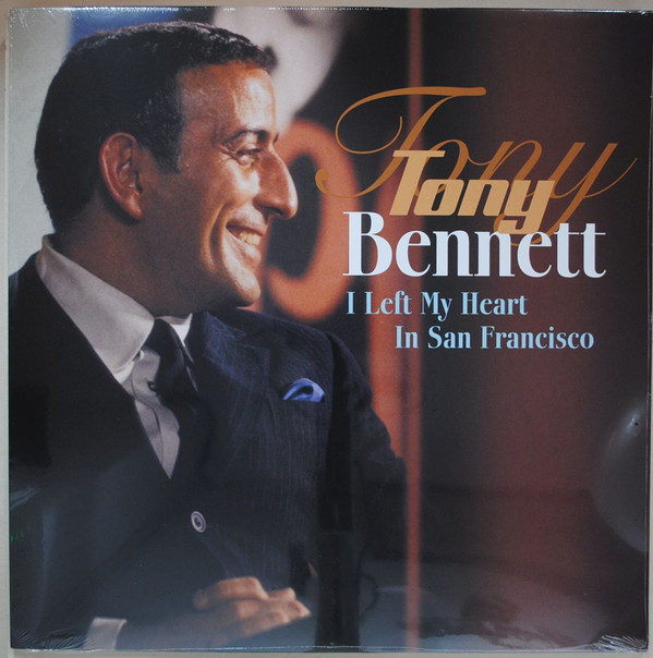 Tony Bennett - I Left My Heart In San Francisco