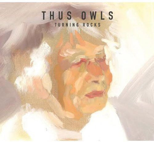 Thus:Owls - Turning Rocks