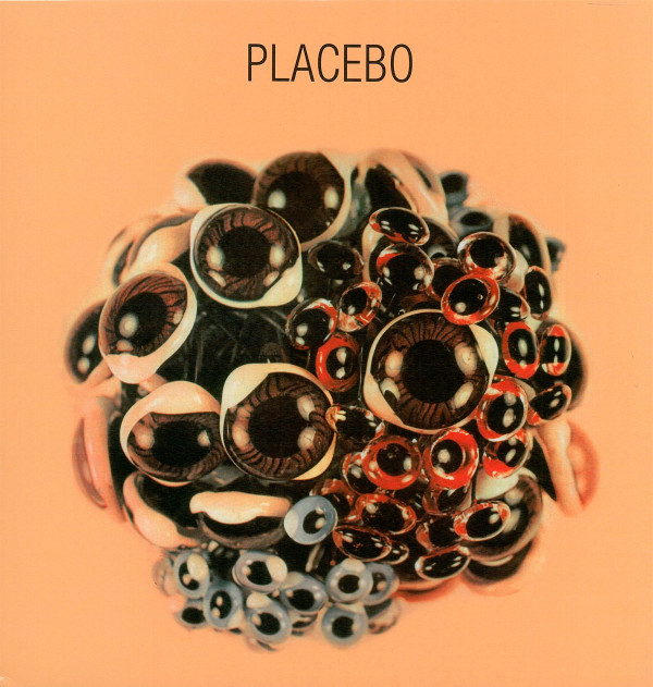 Placebo (2) - Ball Of Eyes