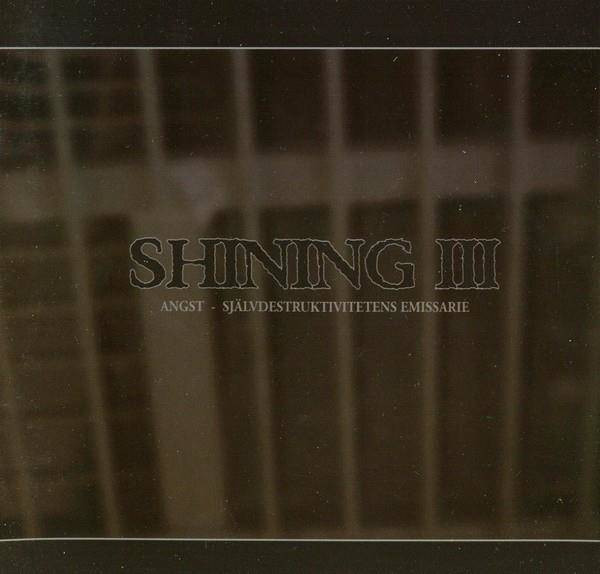 Shining (3) - III - Angst, Självdestruktivitetens Emissarie