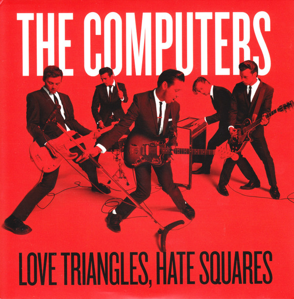 The Computers - Love Triangles, Hate Squares