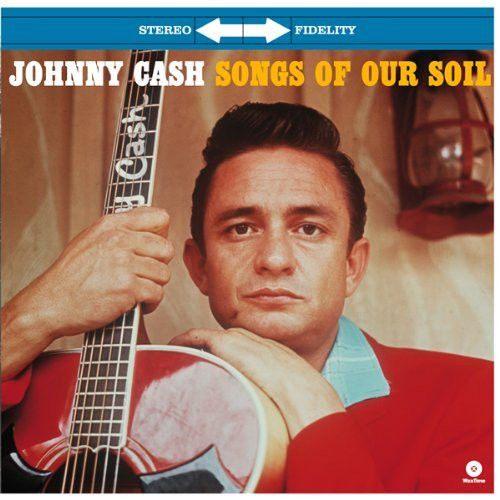 Johnny Cash - Songs Of Our Soil