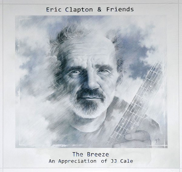 Eric Clapton & Friends - The Breeze: An Appreciation Of JJ Cale