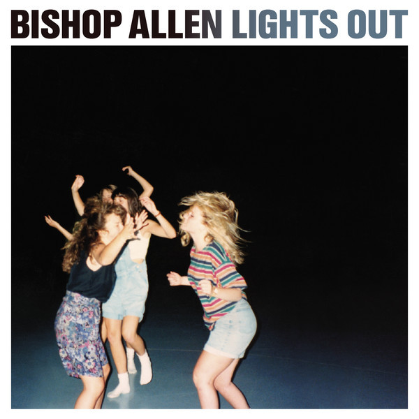 Bishop Allen - Lights Out