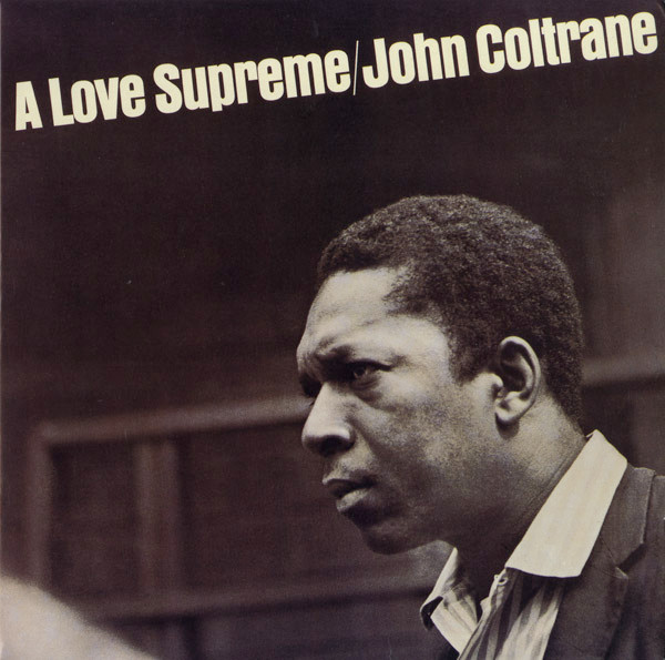 John Coltrane - A Love Supreme