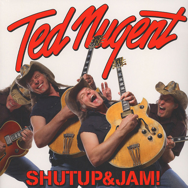 Ted Nugent - Shutup&jam!