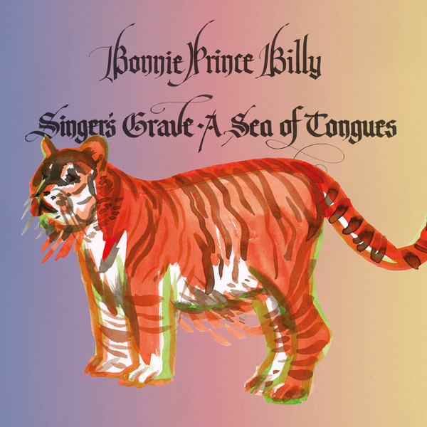 Bonnie "Prince" Billy - Singer's Grave A Sea Of Tongues