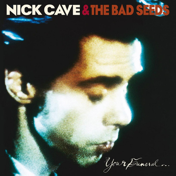 Nick Cave & The Bad Seeds - Your Funeral ... My Trial