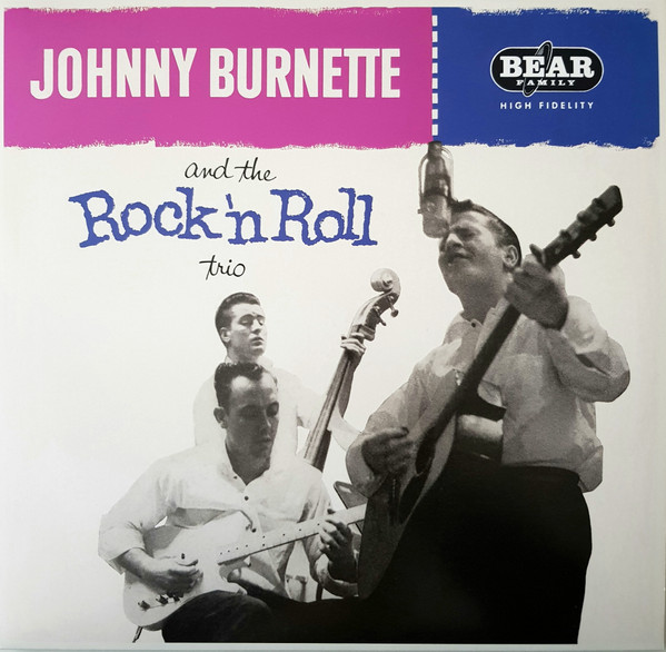 The Johnny Burnette Trio - Johnny Burnette And The Rock 'N Roll Trio