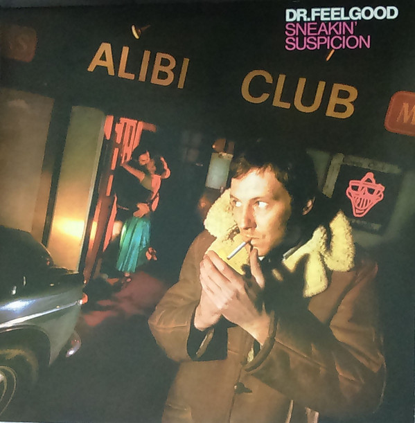 Dr. Feelgood - Sneakin' Suspicion