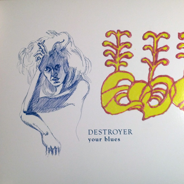 Destroyer (4) - Your Blues