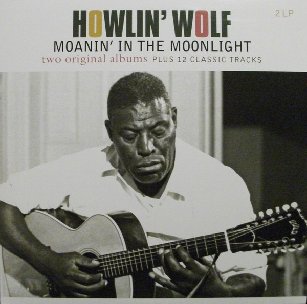 Howlin' Wolf - Moanin' In The Moonlight