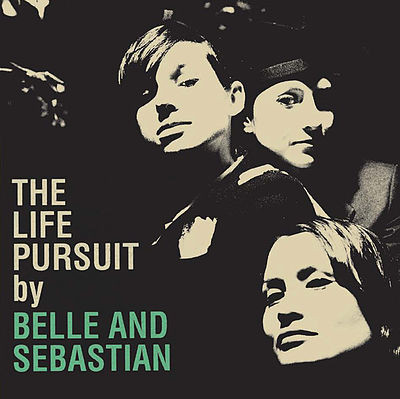 Belle & Sebastian - The Life Pursuit