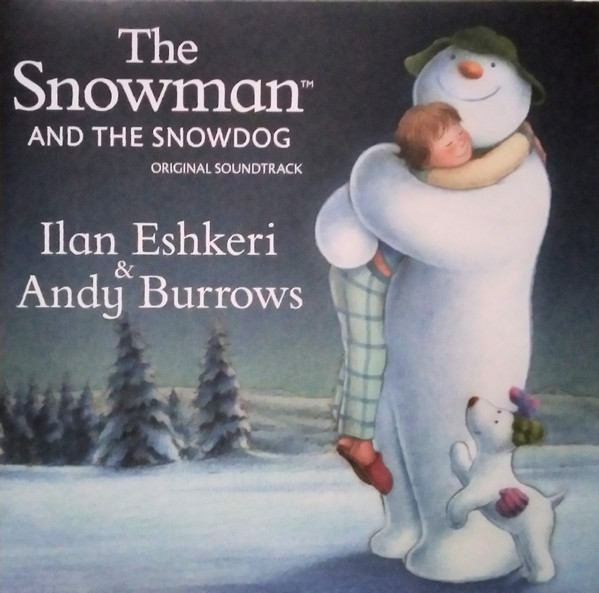 Ilan Eshkeri, Andy Burrows - The Snowman And The Snowdog - Original Soundtrack