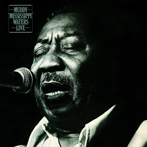 Muddy Waters - Muddy "Mississippi" Waters Live