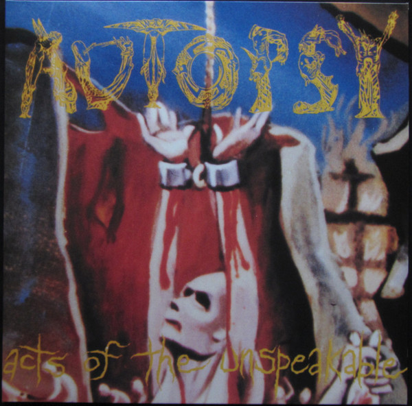 Autopsy (2) - Acts Of The Unspeakable