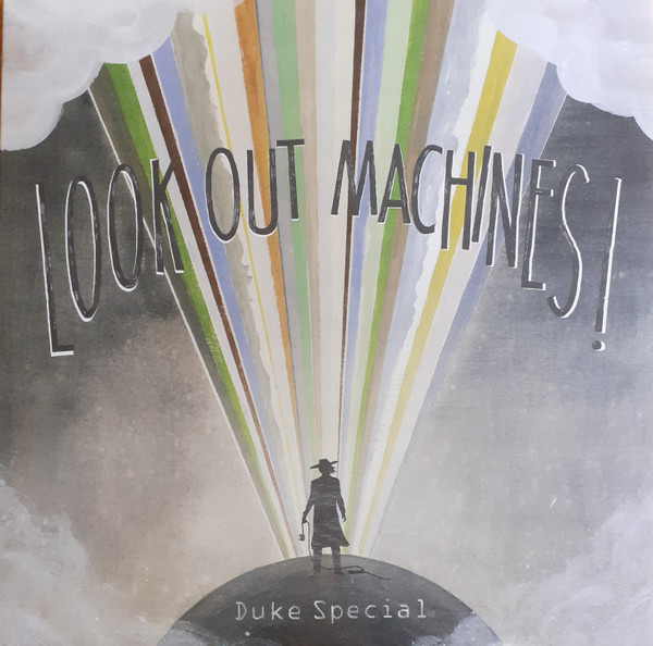 Duke Special - Look Out Machines!