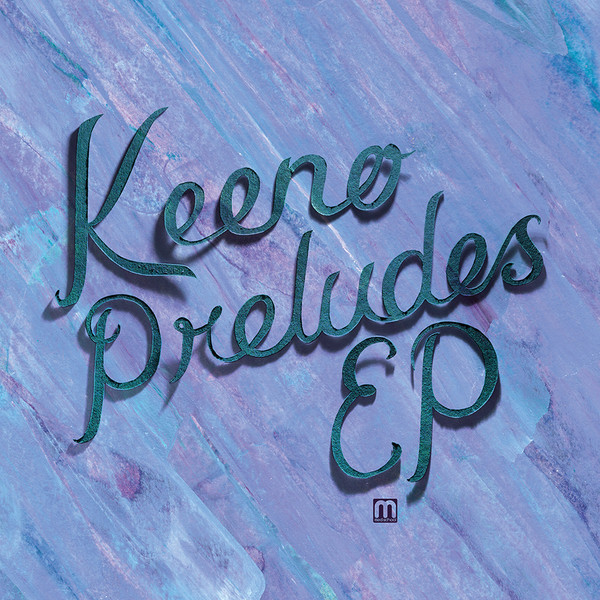 Keeno - Preludes EP